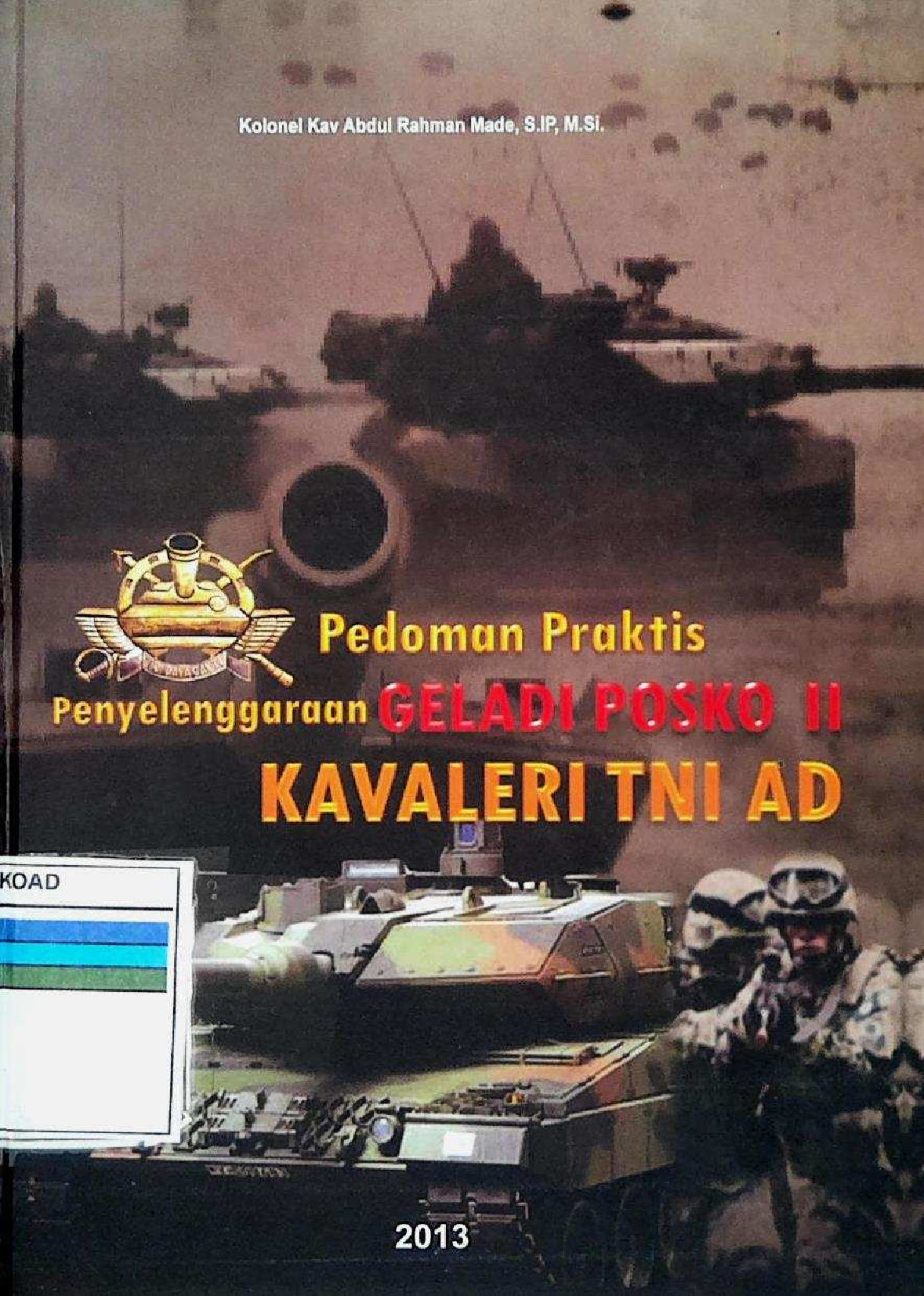 Pedoman Praktis Penyelenggaraan Geladi Posko Ii Kavaleri Tni Ad
